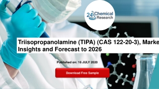 Triisopropanolamine (TIPA) (CAS 122-20-3), Market Insights and Forecast to 2026