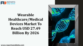 Wearable Healthcare/Medical Devices Market To Reach USD 27.49 Billion By 2026