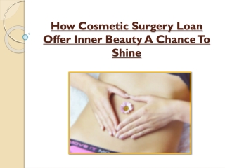 How Cosmetic Surgery Loan Offer Inner Beauty A Chance To Shine