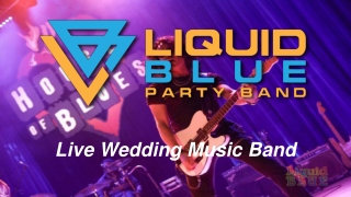 Wedding Music Band - Liquid Blue