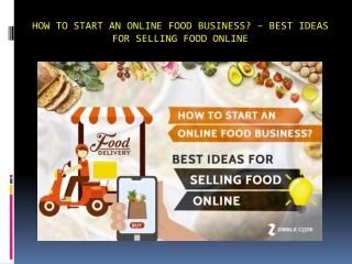 How to Start an Online Food Business? – Best Ideas for Selling Food Online