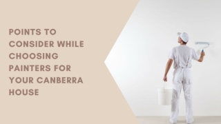 Points to consider while choosing painters for your Canberra House