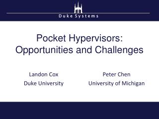 Pocket Hypervisors: Opportunities and Challenges