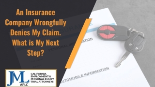 An Insurance Company Wrongfully Denies My Claim. What Is My Next Step?