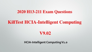Real HCIA-Intelligent Computing H13-211-ENU Exam Questions V9.02 Killtest