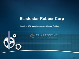 Silicone Rubber Seals & Gaskets Elastostar Rubber Corp
