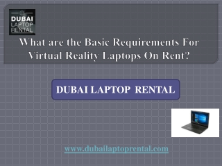 What are the Basic Requirements For Virtual Reality Laptops On Rent?