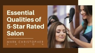 Essential Qualities of 5-Star Rated Salon