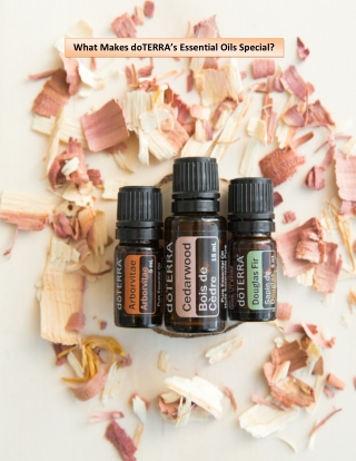What Makes doTERRA’s Essential Oils Special?