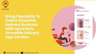 Bring Popularity To Online Smoothie Delivery Business With SpotnEats Smoothie Delivery App Solution