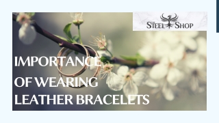 Importance of Wearing Leather Bracelets