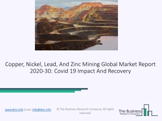 Copper, Nickel, Lead, And Zinc Mining Market Size, Growth, Opportunity and Forecast to 2030