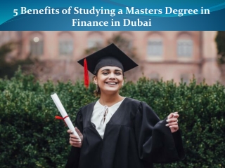 5 Benefits of Studying a Masters Degree in Finance in Dubai