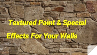 Textured Paint & Special Effects For Your Walls