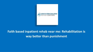faith based inpatient rehab near me: Rehabilitation is way better than punishment