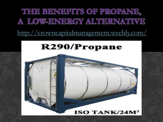 Crown Capital Management - Benefits of Propane, Low-Energy A