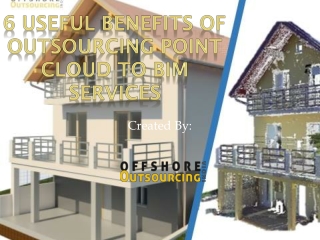 6 useful benefits of outsourcing point cloud to BIM Services - Offshore Outsourcing India