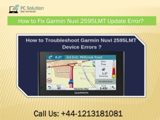 Call  44-1213181081 To Fix Garmin Nuvi 2595LMT Update Error