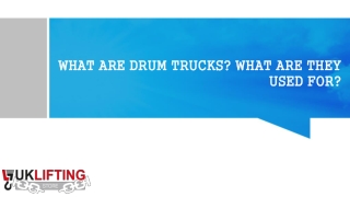 What Are Drum Trucks? What Are They Used For?