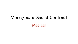 Money as a Social Contract  | Mao Lal