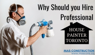 Why Should you Hire Professional House Painter in Toronto