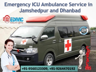 Get Hassle-Preventive Emergency Ambulance Service in Jamshedpur and Dhanbad