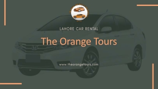 Lahore Car Rental –theorangetours.com