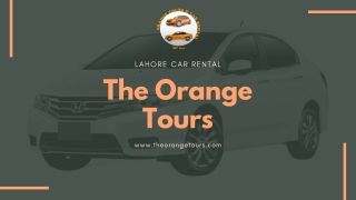 Lahore Car Rental –theorangetours.com