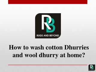 How to wash cotton Dhurries and wool dhurry at home?