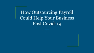 How Outsourcing Payroll Could Help Your Business Post Covid-19