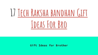 Top 17 Tech-Related Rakhi Gift Ideas for Brother 2020