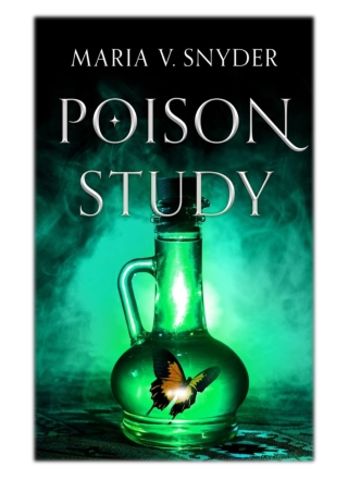 [PDF] Free Download Poison Study By Maria V. Snyder