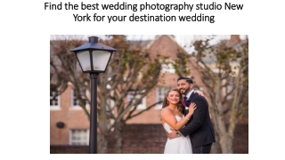 Find the best wedding photography studio New York for your destination wedding