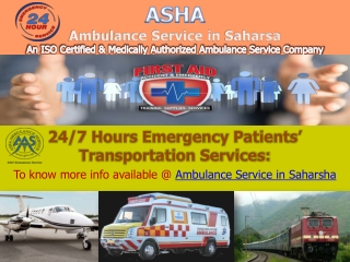 Give Low Cost & Take Hi-tech Road Ambulance Service in Saharsha | ASHA AMBULANCE