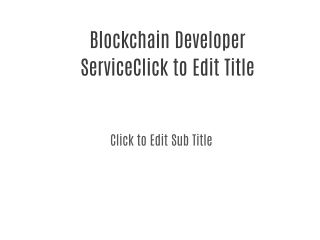 Blockchain Developer Service