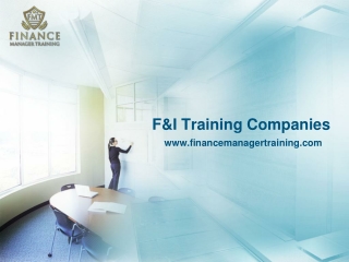 Online Best F&I Training Companies - www.financemanagertraining.com