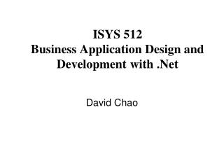 ISYS 512 Business Application Design and Development with .Net