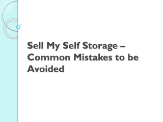 Sell My Self Storage – Common Mistakes to be Avoided