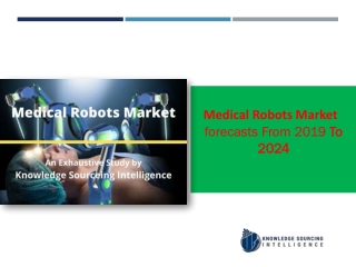 Medical Robots Market to grow at a CAGR of  12.96%  (2018-2024)