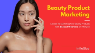 Marketing your beauty products with InfluGlue beauty influencers