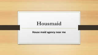 Housmaid- House maid agency near me