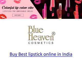 Buy Best lipstick online in india lipstick for Women at blue heaven cosmetics