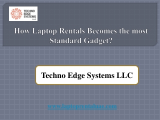 How Laptop Rentals Becomes the most Standard Gadget?