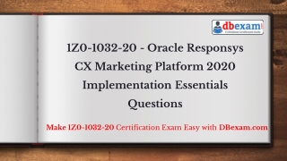 1Z0-1032-20 - Oracle Responsys CX Marketing Platform 2020 Implementation Essentials Questions