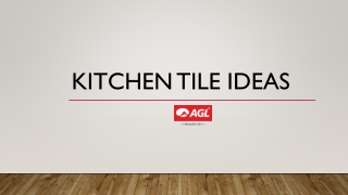 Kitchen tile ideas - AGL Tiles