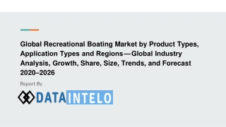 Recreational Boating Market by Product Types, Application Types and Regions — Global Industry Analysis, Growth, Share, S