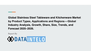 Stainless Steel Tableware and Kitchenware Market by Product Types, Applications and Regions — Global Industry Analysis,