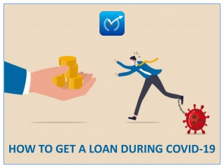 How To Get A Loan During COVID-19