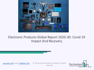 2020 Electronic Products Market Size, Growth, Drivers, Trends And Forecast