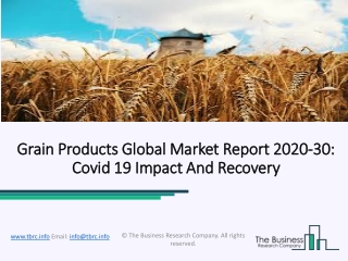 COVID-19 Impact on Grain Products Market Business Growth Analysis 2020 – 2030